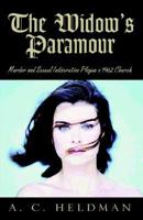 The Widow's Paramour: Murder and Sexual Indiscretion Plague a 1962 Church 1413427987 Book Cover