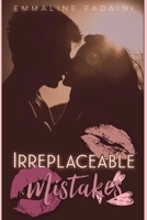 IRREPLACEABLE MISTAKES: An utterly gripping romance trope with a jaw dropping twist! B0BJH4QPX8 Book Cover