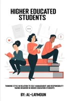 Thinking style in relation to self-management and responsibility-taking behavior in higher education students 2373783126 Book Cover