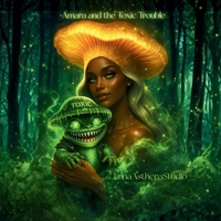 Amara and the Toxic Trouble: A Grumble Toad Adventure B0GCGLPZN2 Book Cover