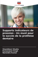 Supports indicateurs de pression - Un must pour le succès de la prothèse dentaire (French Edition) 620801686X Book Cover