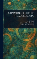 Common Objects of the Microscope 1023446391 Book Cover