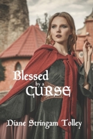 Blessed by a Curse: A Novel B095HYVKH6 Book Cover
