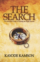 The Search: An essential guide to finding the right spouse 1905669658 Book Cover