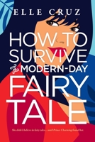 How to Survive a Modern-Day Fairy Tale 1649370814 Book Cover