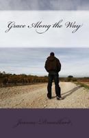 Grace Along the Way 1469935589 Book Cover