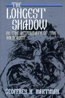The Longest Shadow: In the Aftermath of the Holocaust 0253330335 Book Cover