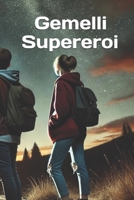 Gemelli Super Eroi (Italian Edition) B0DHQ69R4T Book Cover