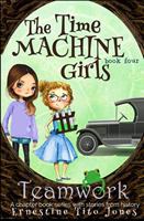 Teamwork: The Time Machine Girls 1539957284 Book Cover
