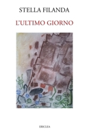 L'ultimo giorno: Cronache dei vivi e dei morti (Italian Edition) 8896975336 Book Cover