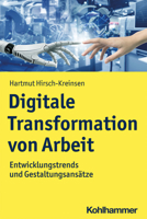 Digitale Transformation Von Arbeit : Entwicklungstrends und Gestaltungsansatze 3170341065 Book Cover