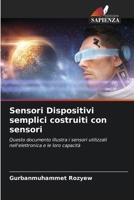 Sensori Dispositivi semplici costruiti con sensori (Italian Edition) 6209522491 Book Cover