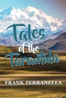Tales of the Tarantula 1543990177 Book Cover
