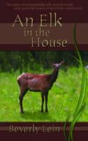 An Elk in the House 1896300995 Book Cover
