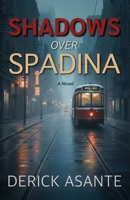 Shadows Over Spadina B0GCD94HZX Book Cover