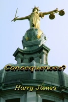 Consequences? 0955988306 Book Cover