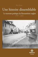 Une histoire dissemblable: Le tournant poétique du Romantisme anglais 1797-1834 (HR.SAVOIR LETTR) (French Edition) 2705670793 Book Cover