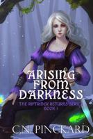 Arising from Darkness 1494468794 Book Cover