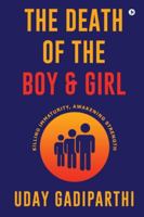 The Death of the Boy and Girl: Killing Immaturity, Awakening Strength B0G44W3R6Q Book Cover