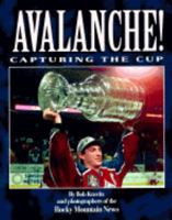 Avalanche!: Capturing the Cup 1555661858 Book Cover