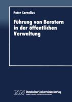 Fuhrung Von Beratern in Der Offentlichen Verwaltung 3824401568 Book Cover