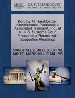 Dorothy M. Harshberger, Administratrix, Petitioner, v. Associated Transport, Inc., et al. U.S. Supreme Court Transcript of Record with Supporting Pleadings 1270460854 Book Cover