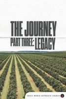 The Journey Part Three : Legacy B0GCWFHGGQ Book Cover