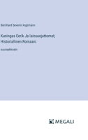 Kuningas Eerik Ja lainsuojattomat; Historiallinen Romaani: suuraakkosin (Finnish Edition) 3387082193 Book Cover