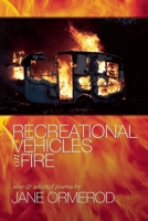 Recreational Vehicles on Fire: new and selected poems 098407001X Book Cover