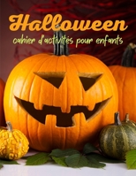 halloween cahier d'activités pour enfants: Cadeaux pour femmes, garçons et filles B08KTGL4C8 Book Cover