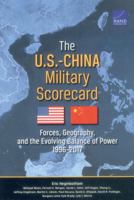 The U.S.-China Military Scorecard: Forces, Geography, and the Evolving Balance of Power, 1996-2017 0833082191 Book Cover