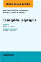 Eosinophilic Esophagitis, an Issue of Gastrointestinal Endoscopy Clinics: Volume 28-1 0323566391 Book Cover