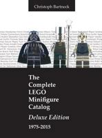 The Complete LEGO Minifigure Catalog 1975-2015 0473372967 Book Cover