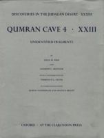 Qumran Cave 4: XXIII: Unidentified Fragments (Discoveries in the Judaean Desert) 0199249555 Book Cover