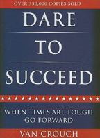 Dare To Succeed 0984253424 Book Cover