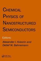 Chemical Physics of Nanostructured Semiconductors 9067643823 Book Cover