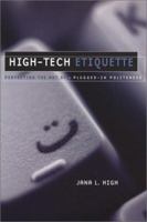High-Tech Etiquette: Perfecting the Art of Plugged-In Politeness 0971493308 Book Cover