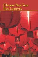 Chinese New Year Red Lanterns: 2019 Chinese New Year Cover Edition (Year of the PIG) 1793145393 Book Cover