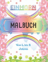 Einhorn Malbuch: Von 4 bis 8 Jahren - 149 Einhornzeichnungen - Großformat, 21,6 x 28 cm B0889YZ1VQ Book Cover