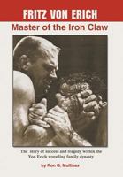 Fritz Von Erich: Master Of The Iron Claw 1635244145 Book Cover
