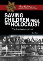 Saving Children From the Holocaust: The Kindertransport 0766033236 Book Cover