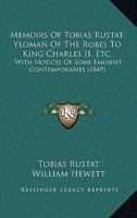 Memoirs of Tobias Rustat, Yeoman of the Robes to King Charles II 1021304964 Book Cover