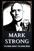 Coloring Addict Coloring Book: Mark Strong Illustrations To Manage Anxiety B09T8FFZB5 Book Cover