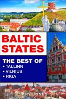Baltic States: The Best Of Tallinn,Vilnius,Riga 1093923083 Book Cover