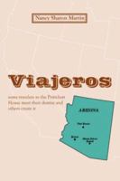 Viajeros: Some Travelers to the Prittchett House Meet Their Destiny and Others Create It 142595913X Book Cover