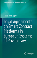 Legal Agreements on Smart Contract Platforms in European Systems of Private Law 3031354060 Book Cover