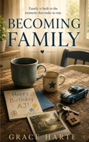Becoming Family B0H8X1NWQL Book Cover