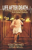 Life after Death: A Strategy to Bring New Life to a Dead Church 0578494035 Book Cover