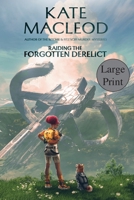 Raiding the Forgotten Derelict (The Forgotten Planet) 1958606995 Book Cover