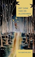 Det som var en Alzheimer (Swedish Edition) 918097399X Book Cover